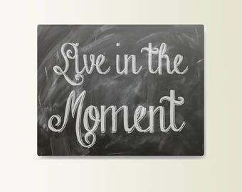 Metal Sign Live in the Moment - Art Typograhy Inspirational Quote Wall Fine Art Prints, Tin Sign