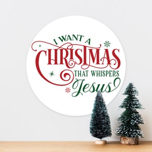 I want A Christmas That Whispers Jesus Christmas Xmas - Art Typograhy Inspirierende Zitat Wand, Kranz, Post, Tür Zinn Metallschild Plaque