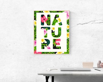 Nature Floral Leaves Typography Inspirational Quote Wall Fine Art Prints, Art Posters