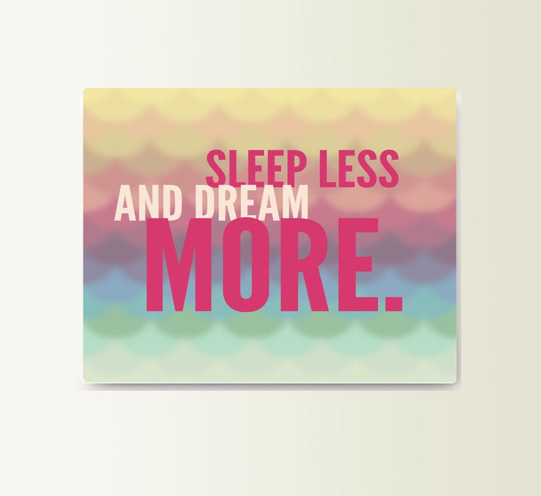 Metal Sign Sleep Less Dream More - Art Typograhy Inspirational Quote ...