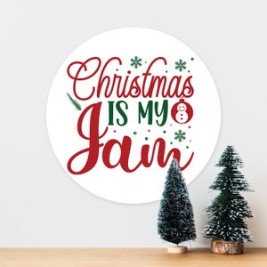 Christmas Is My Jam Christmas Xmas - Art Typograhy Inspirational Quote Wall, Wreath, Post, Door Tin Metal Sign Plaque