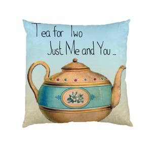 Tea For Two just me and You - Typograhy Inspirational Quote Cushion Case Covers, New Cotton Textile With Or WIthout Inner