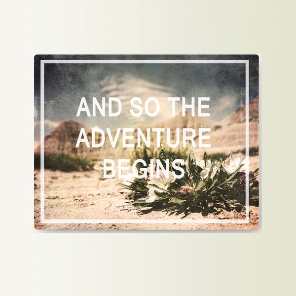 And So The Adventure Begins Art Typograhy Inspirational Quote Metal Wall Fine Metal Art Prints, Metal Sign Tin Sign