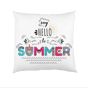 Say Hello to summer Typograhy Inspirational Quote Cushion Case Covers, New Cotton Textile With Or WIthout Inner