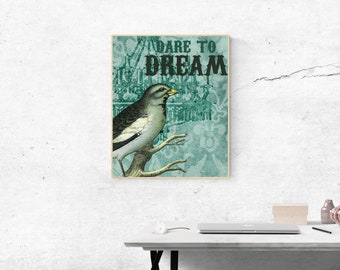 Dare to Dream Inspirational quote Bird - Wall Fine Art Prints, Art Posters