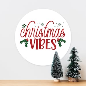 Christmas Vibes Christmas Xmas - Art Typograhy Inspirational Quote Wall, Wreath, Post, Door Tin Metal Sign Plaque