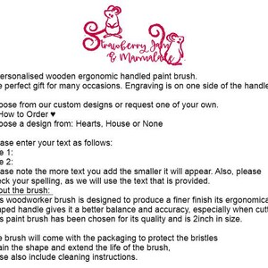 May include: A personalized wooden paint brush with an ergonomic handle. The brush is 2 inches in size and comes with packaging to protect the bristles. Choose from a heart, house, or no design for the engraving.  "How to Order" is written on the image.