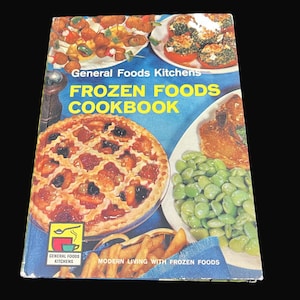 Vintage General Foods Kitchens Frozen Foods Cookbook - 1961, recipes - hardcover, 1st ed., 108 pgs, farmhouse kitchen, collectible, freezer