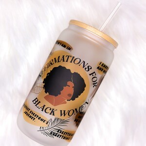 Positive Affirmations - Black Girls BEEN Magic - 16 oz Libbey Glass Can