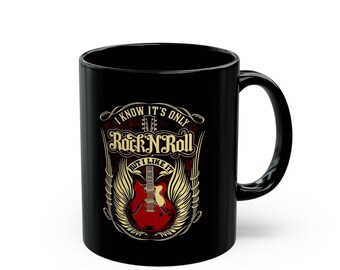 I know it's only Rock n Roll | Black Ceramic Coffee Cup