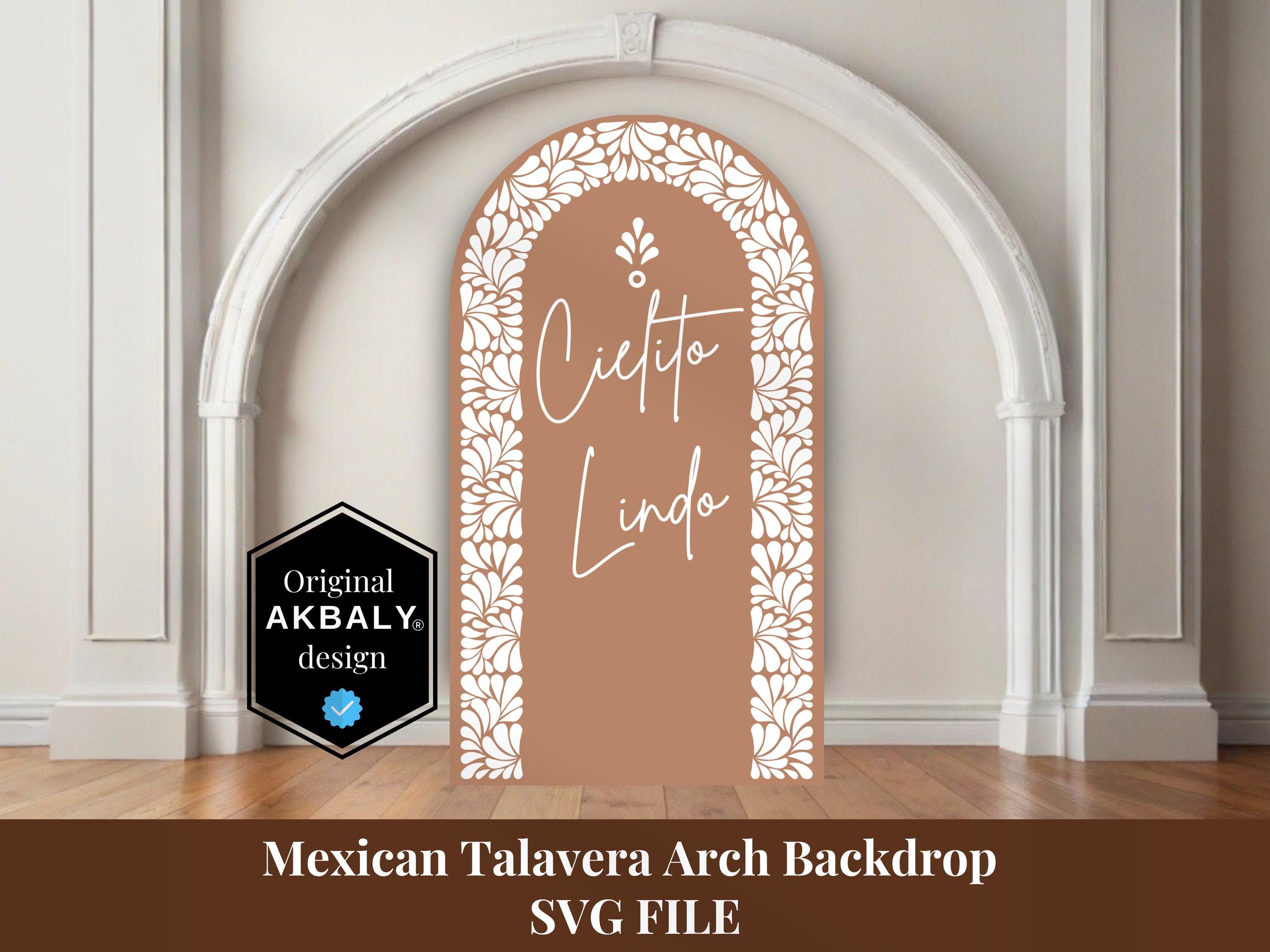 Mexican Talavera Arch Backdrop DIGITAL SVG | Cielito Lindo Baby Shower Signage | Parties & Events Decoration | 4ft by 7ft | Instant Download