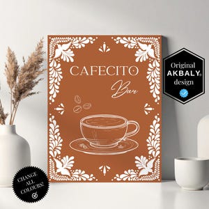 May include: A brown Cafecito Bar sign with white floral border and coffee cup illustration. The sign includes the text "Cafecito Bar" and "Change All Colors!" in a black circle.