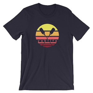 Yak Life Kayaking T Shirt for Men and Women Kayakers and Campers