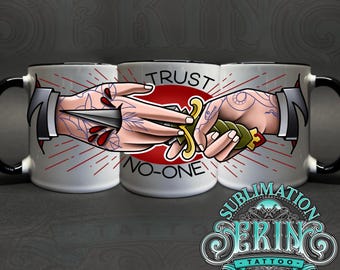TRUST NO-ONE 11oz Sublimation Mug tattoo design. Custom Sublimation mug art. Digital file only