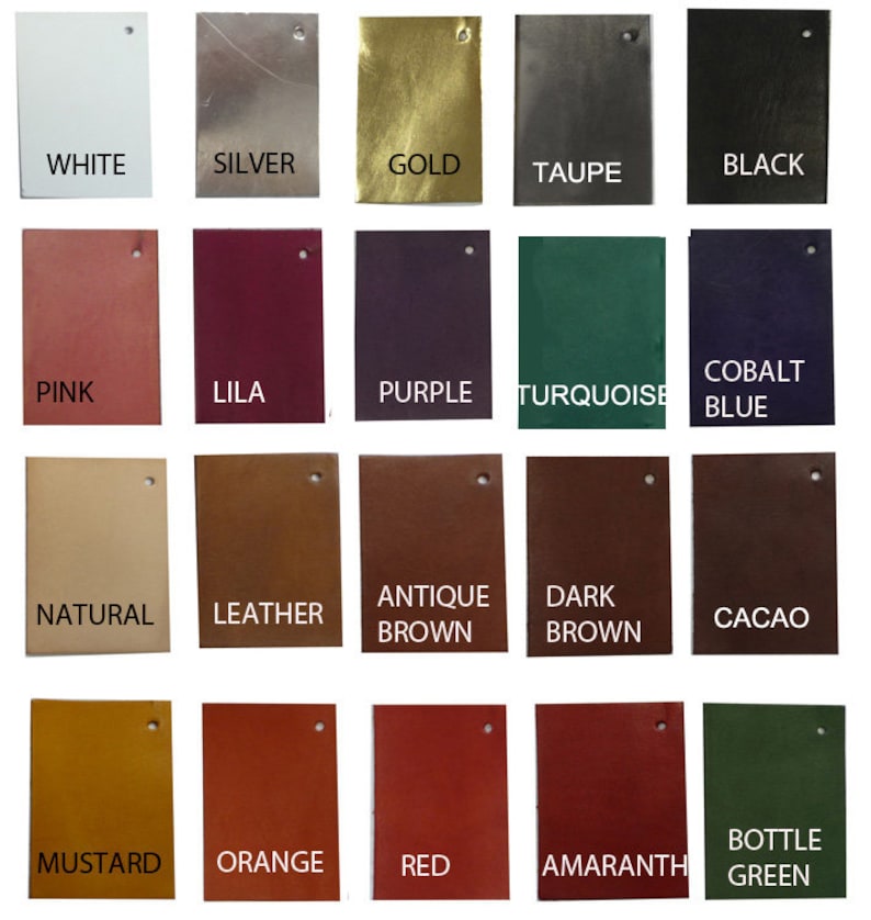 May include: A color chart of 20 different leather colors, including white, silver, gold, taupe, black, pink, lila, purple, turquoise, cobalt blue, natural, leather, antique brown, dark brown, cacao, mustard, orange, red, amaranth, and bottle green.