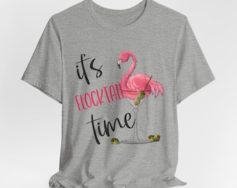 It's Flocktail Time, Pink Flamingo Shirt, Martini Glass, Vacation Shirt, Party Shirt, Martini Flamingo, Fun Flamingo Lover, Cocktail Party