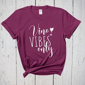 Vino Vibes Only Shirt, Bridal Party, Bachelorette Shirt, Rose Shirt, May Contain Wine, Brunch Shirt, Wine T Shirt, Wine Tasting, Girls Trip