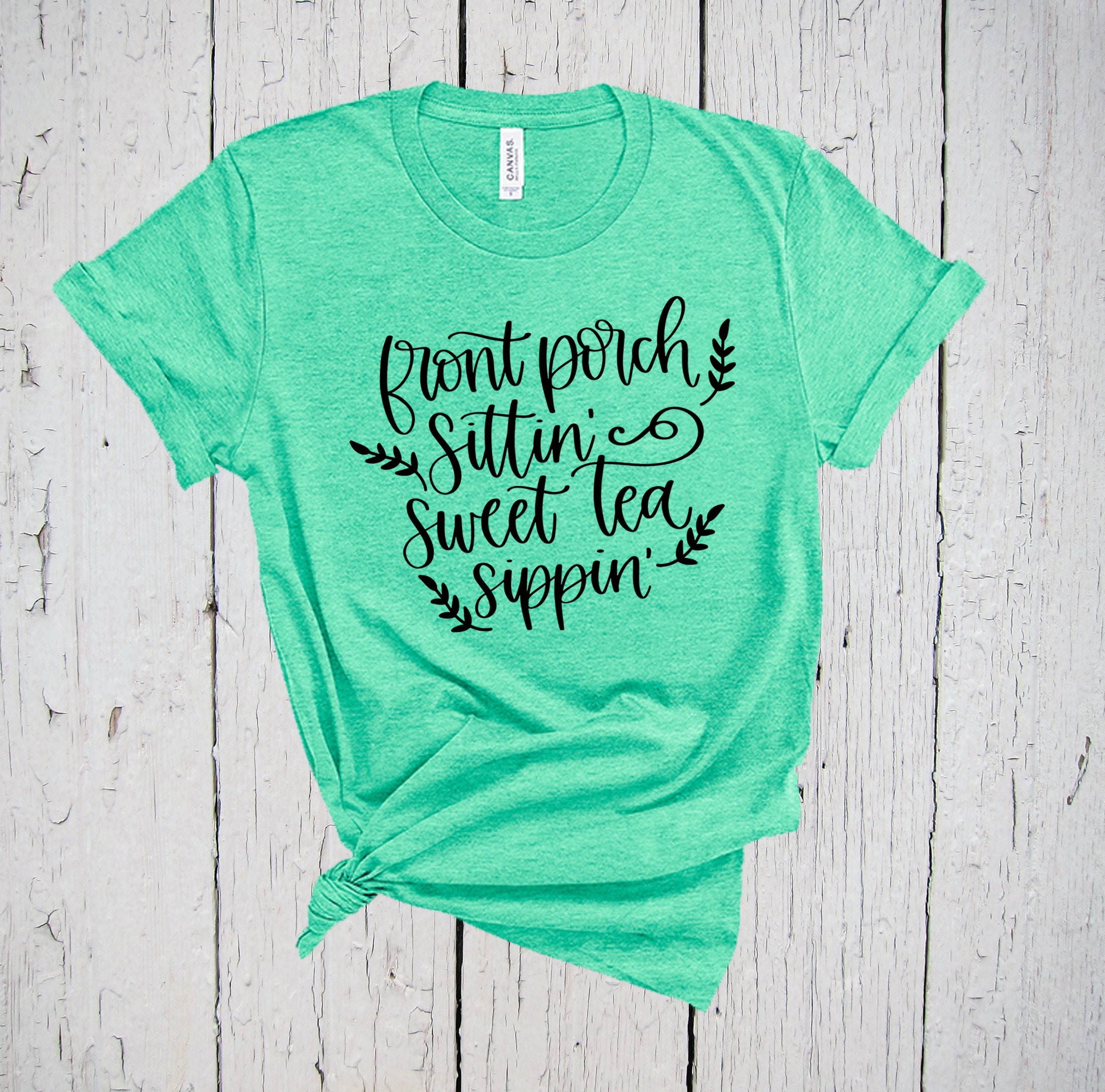 Front Porch Sittin, Sweet Tea Sippin, Shirt With Saying, Southern Quote, Weekend Shirt, Southern Sayings, Southern T-Shirts, Country Music