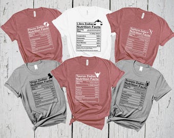Zodiac Clothing, Zodiac Birthday Gift, Zodiac Shirts, Zodiac Tshirt, Personalized Shirt, Birthday Shirt, Zodiac Gift, Zodiac Nutrition Facts