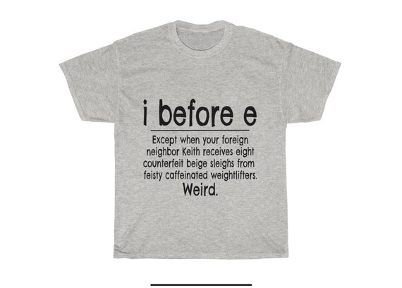 i before e shirt