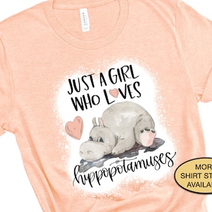 Just A Girl Who Loves Hippopotamuses, Bleached Effect, Hippo Birthday Shirt, Just A Girl Shirt, Cute Hippopotamus Shirt, Hippos Lover TShirt