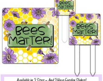 Bees Matter Flower Garden Sign, Honey Farm Yard Sign, Pollinator Sign Gardener Gift, Save The Bees Garden Decoration, No Mow Native Plants