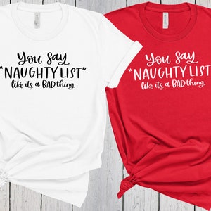 Naughty Christmas, Cute Christmas Shirt, Naughty List, Winter Shirt, Mens Christmas Shirt, Funny Christmas Shirts, Matching Christmas Outfit