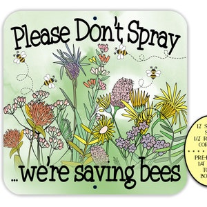 Please Don't Spray We're Saving Bees Metal Garden Sign, Bumble Bee Yard Signs, Farmhouse Sign, Bee Keeper, Bee Garden Decor Wildflowers Sign