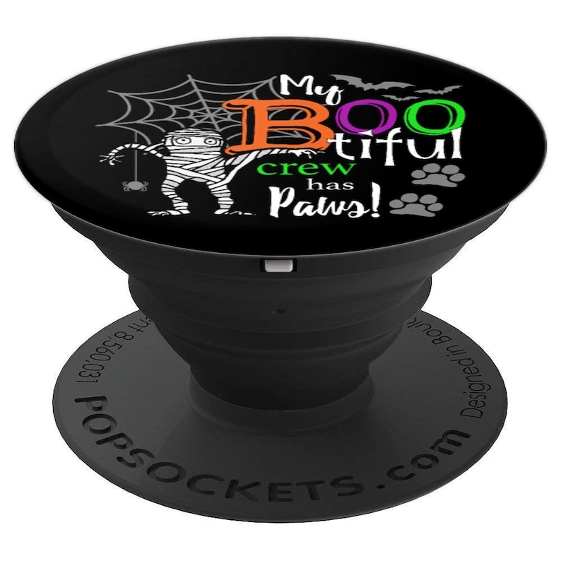 Pop Sockets Grip and Stand for Phones and Tablets My Bootiful Crew Has Paws Dog Cat Mummy Mom Halloween