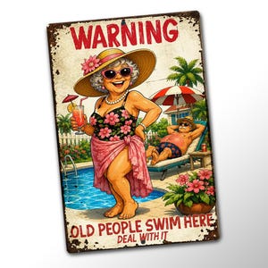 Sassy Old Lady Pool Sign, Old People Swim Here Vintage Metal Sign, Funny Retirement Gift, Poolside Decor, Deal With It