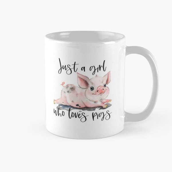 Just A Girl Who Loves Pigs, Ceramic Coffee Mug, Unique Mugs, Coffee Lover Mug, Tea Mug, Coffee Cup Gift, Farm Girl, Farmhouse Decor, Pig Mug