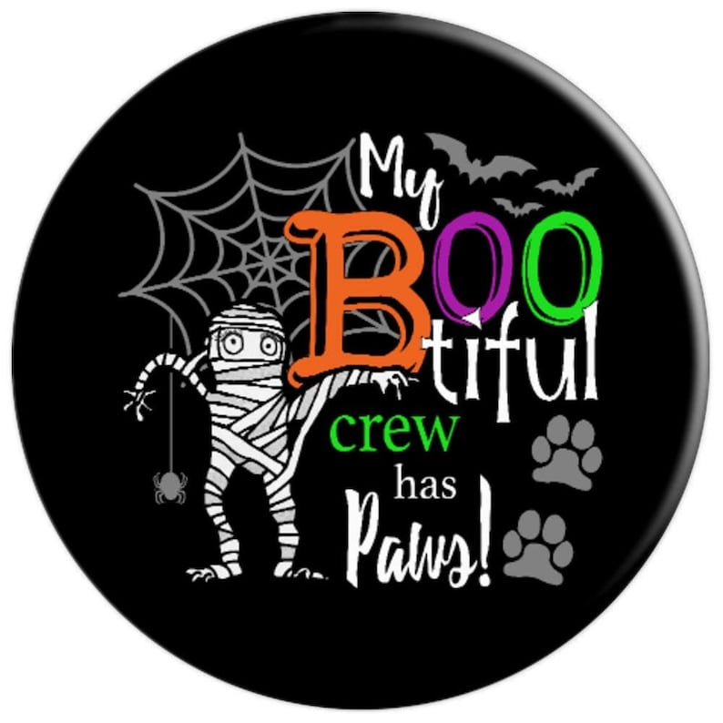 Pop Sockets Grip and Stand for Phones and Tablets My Bootiful Crew Has Paws Dog Cat Mummy Mom Halloween