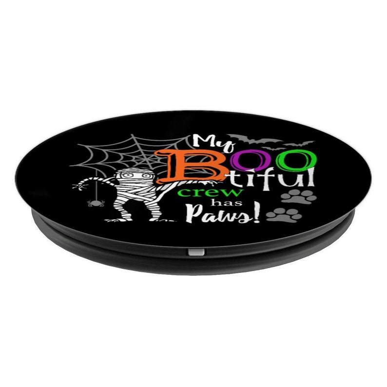 Pop Sockets Grip and Stand for Phones and Tablets My Bootiful Crew Has Paws Dog Cat Mummy Mom Halloween