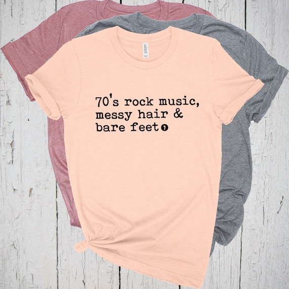 Messy Hair Don't Care Shirt 70'S Rock Music Bare Feet Tshirt Messy Hair Don't Care Shirt 70'S Rock Music Bare Feet Tshirt