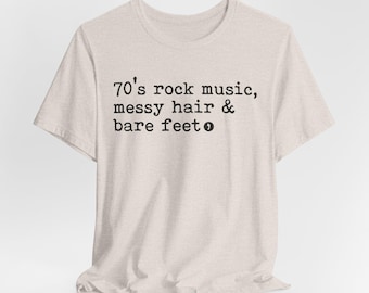 70's Rock Music Messy Hair & Bare Feet Shirt, Boho Style, Rock and Roll, Hippie Shirt, Toddlerlife Shirt, Mom Hair, Nurse Shirt, Mom Life