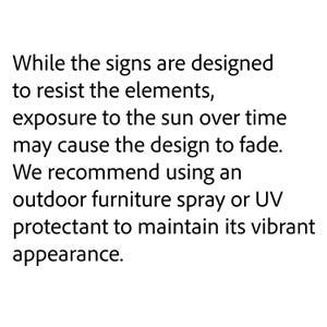 a quote that reads while the signs are designed to rest the elements, exposure to