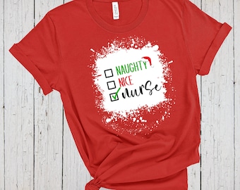 Naughty Nice Nurse, Bleached Shirt Effect, Cute Christmas Shirt, Holiday Shirt, Nurse Gift, Nurse Shirts, Santa Claus Hat, Santa Checklist