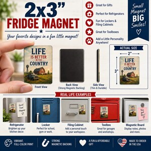 The image is a promotional advertisement for a 2x3" refrigerator magnet featuring a humorous and uplifting message about life being better in country. The magnet is designed to be a fun and affordable gift for refrigerators, with various uses such as a refrigerator magnet, a toolbox, a filling cabinet, and a magnetic board. The ad highlights the magnet's versatility and the joy it brings to those who receive it as a gift.