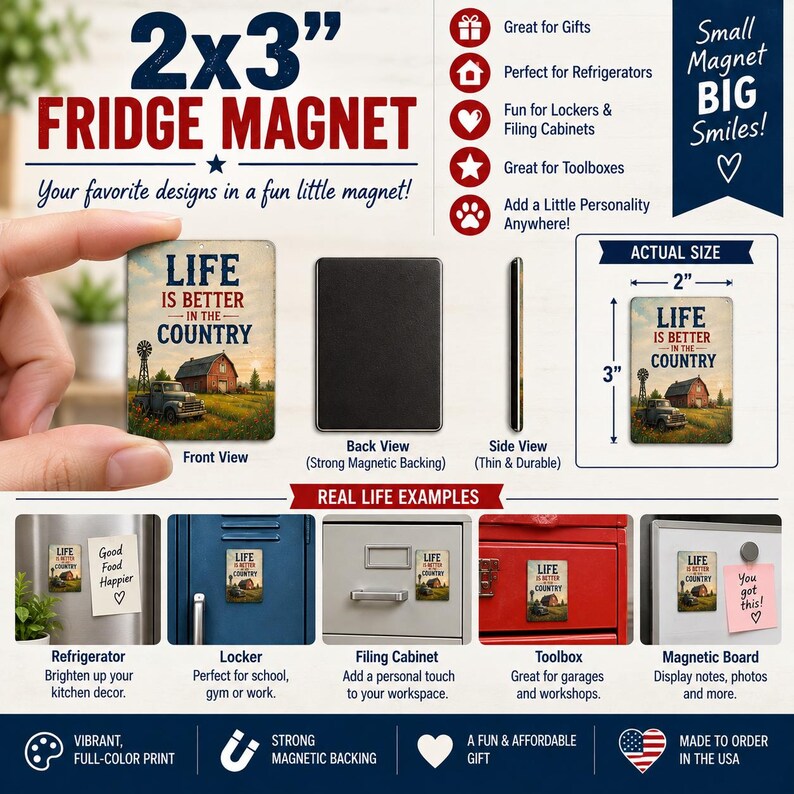 The image is a promotional advertisement for a 2x3" refrigerator magnet featuring a humorous and uplifting message about life being better in country. The magnet is designed to be a fun and affordable gift for refrigerators, with various uses such as a refrigerator magnet, a toolbox, a filling cabinet, and a magnetic board. The ad highlights the magnet's versatility and the joy it brings to those who receive it as a gift.