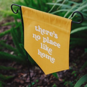 There's No Place Like Home Garden Flag