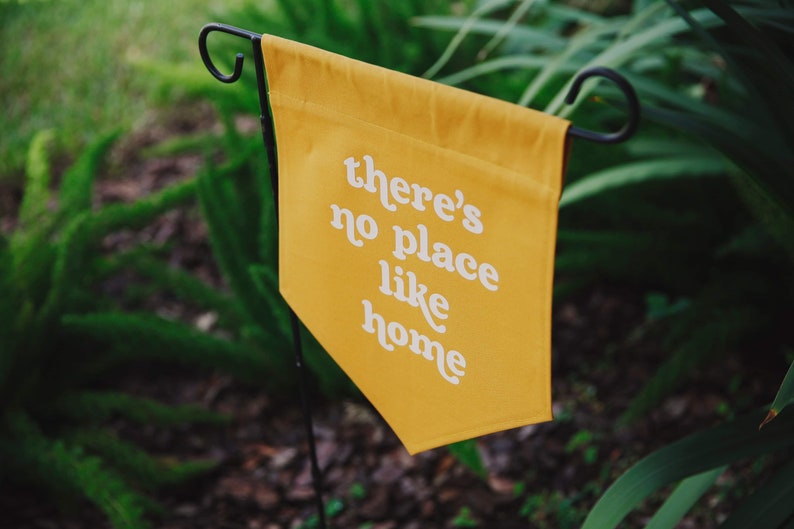There's No Place Like Home Garden Flag