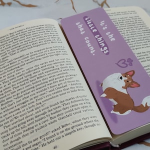 Corgi Kawaii Bookmark “It's the little things” ~ Cute, funny stationery ~ quote pun reading gift ~ Dog lovers club