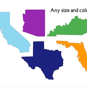 May include: Colorful outlines of U.S. states: California (light blue), Arizona (purple), Kentucky (green), Texas (dark blue), and Florida (orange). Text reads "Any size and color."