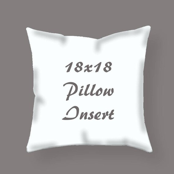 Pillow Insert 18 Inch Pillow Insert 18x18 Square Pillow Etsy