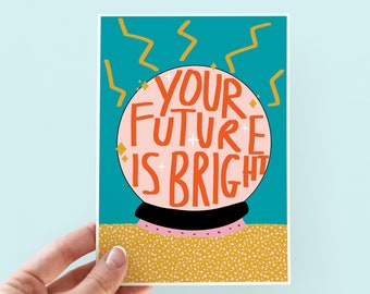 Your Future Is Bright Congratulations Card