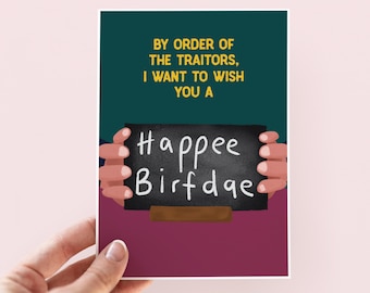 Funny Traitors Birthday Card - By Order Of The Traitors - Traitors Bad Spelling Birthday Card