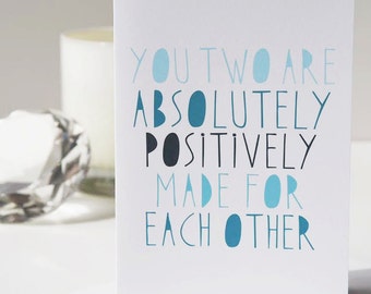 Positively Made For Each Other Card - Engagement Card - Congratulations Card - Wedding Card