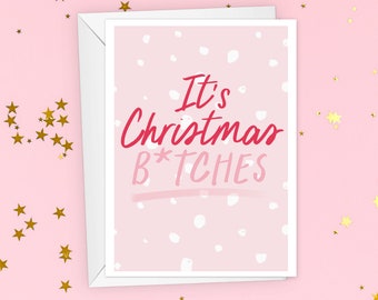 It's Christmas B*tches Fun Christmas Card For Her