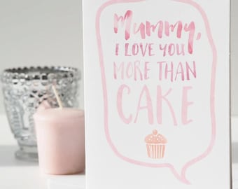 Love You More Than Cake Mother's Day Card - Mother's Day Card - Funny Mother's Day Card - Cake Card - Card For Mum - Card For Mom