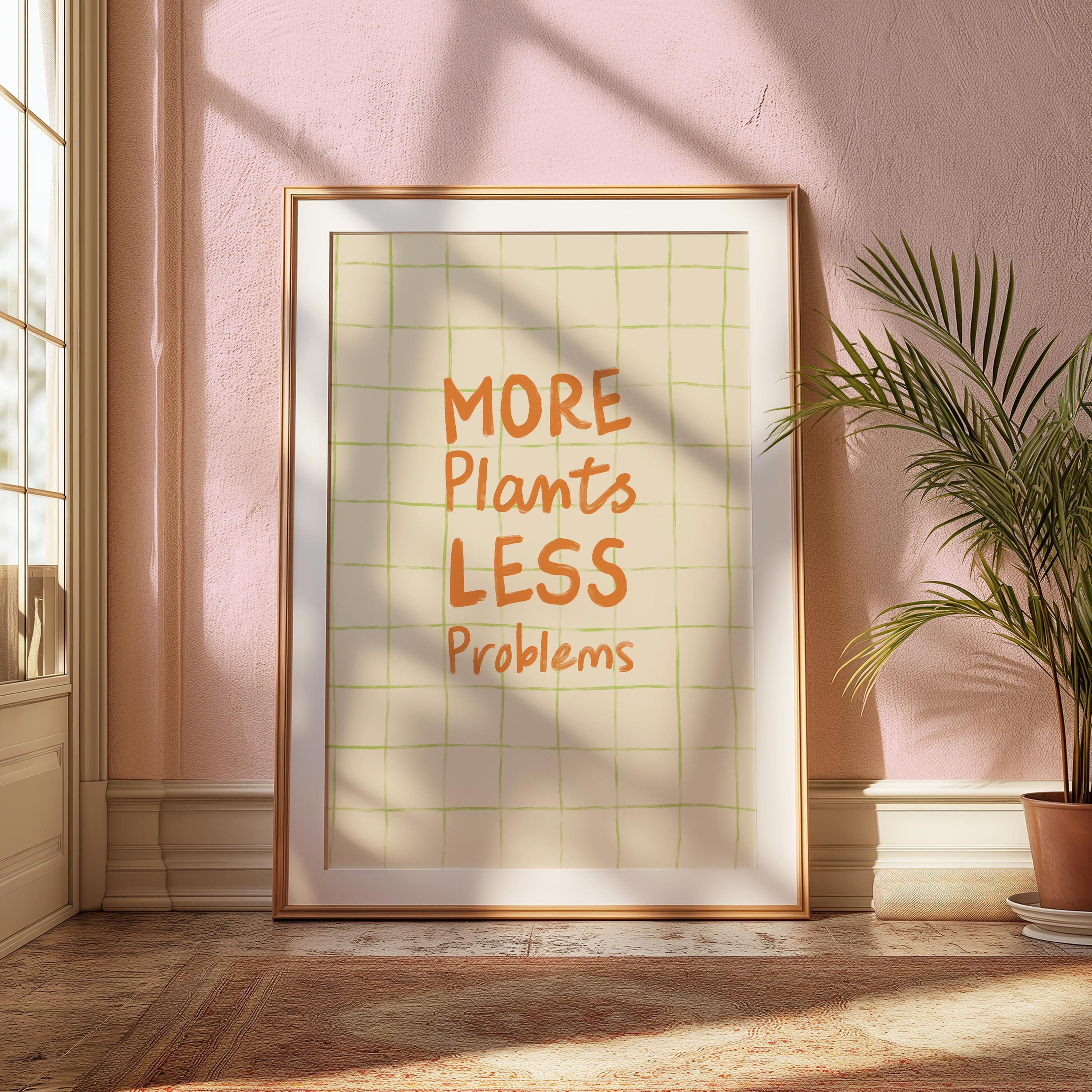 Less Problems Gifgs More Plants Less Problems Typography Art Print - Etsy